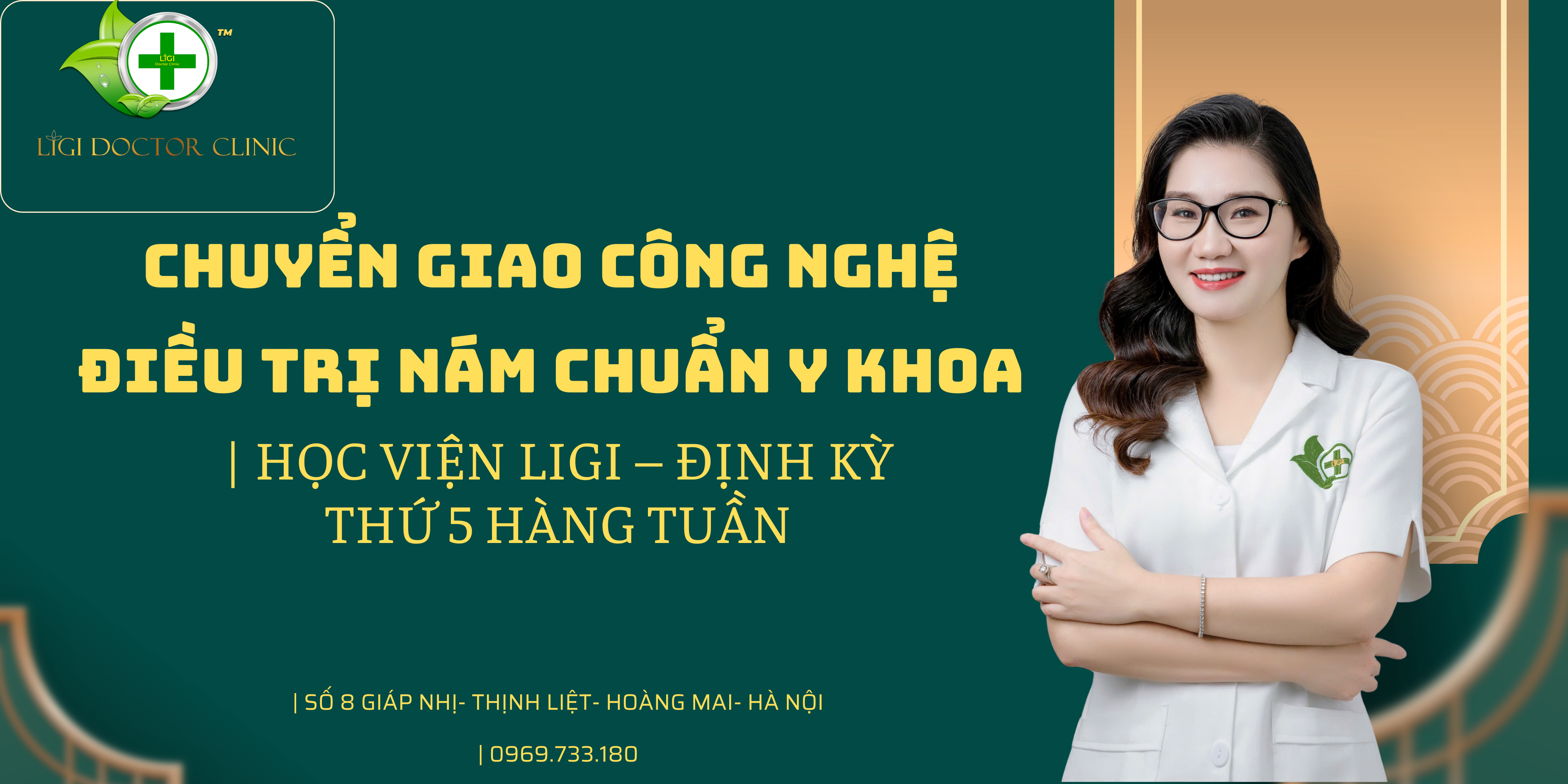 CHUYỂN GIAO CÔNG NGHỆ – ĐIỀU TRỊ NÁM CHUẨN Y KHOA | HỌC VIỆN LIGI – ĐỊNH KỲ THỨ 5 HÀNG TUẦN
